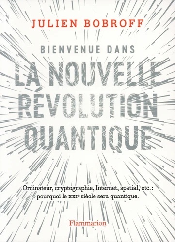 Bienvenue dans la nouvelle révolution quantique