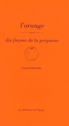 L'orange, dix façons de la préparer