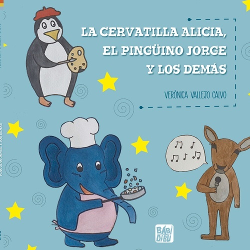 La cervatilla Alicia, el pingüino Jorge y los demás