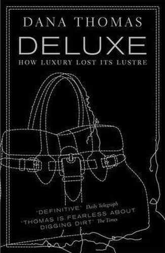 Deluxe : How Luxury Lost its Lustre