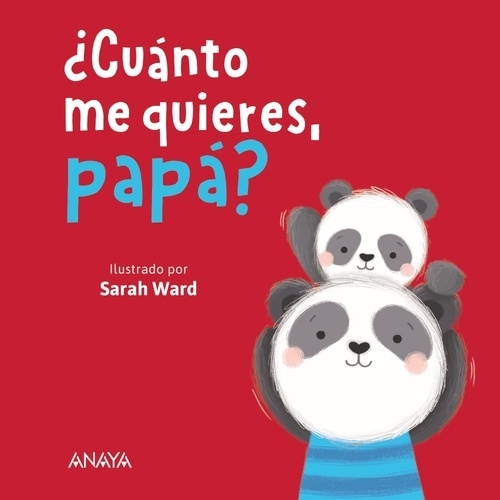 ¿Cuánto me quieres, papá?