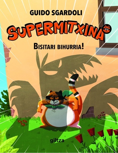 Bisitari bihurria! (Un intruso muy travieso)