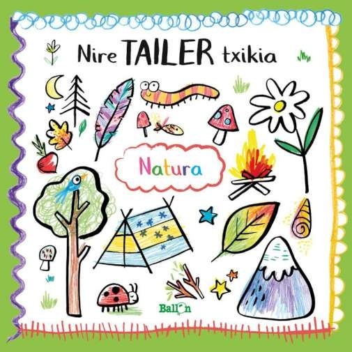 NIRE TAILER TXIKIA - NATURA