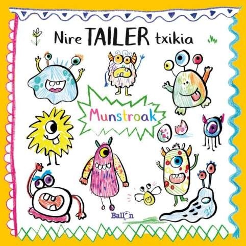 NIRE TAILER TXIKIA - MUNSTROAK