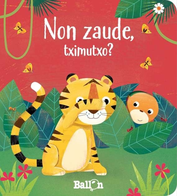 NON ZAUDE, TXIMUTXO?