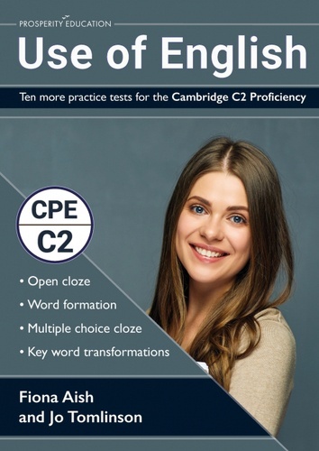 Use of English: Ten more practice tests for the Cambridge C2 Proficiency : 10 Use of English practice tests in t