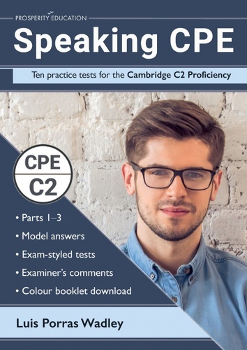 Speaking CPE : Ten practice tests for the Cambridge C2 Proficiency, with answers and examiners' comments