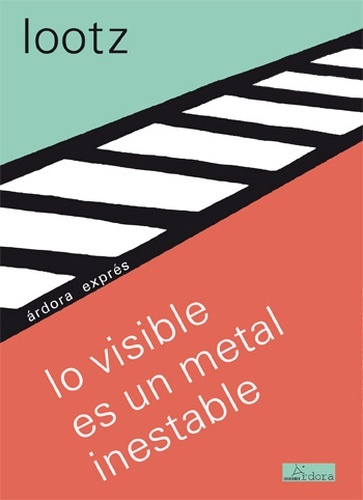 Lo visible es un metal inestable