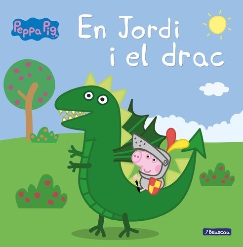 En Jordi i el drac (Un conte de La Porqueta Pepa)