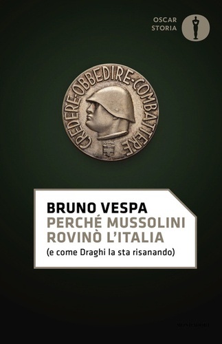 Perché Mussolini rovinò l'Italia (e come Draghi la sta risanando)