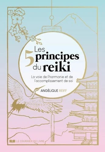 Les 5 principes du Reiki