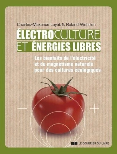 Electrocultures et énergies libres