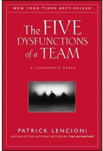 The Five Dysfunctions of a Team