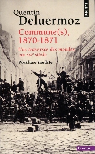 Commune(s), 1870-1871 - Une traversée des mondes au XIXe siècle