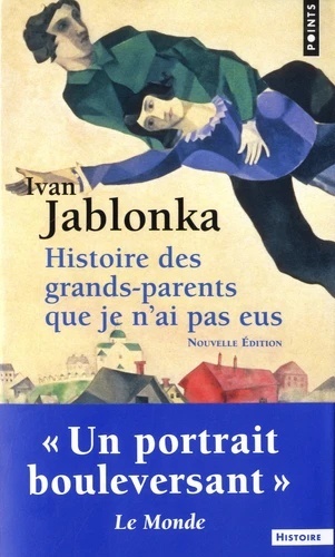 Histoire des grands-parents que je n'ai pas eus. Une enquête (Nouvelle édition)