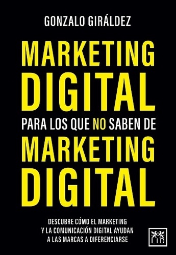 Marketing digital para los que no saben de marketing digital