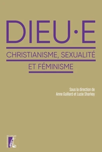 Dieu.e - Féminismes, sexualités et christianismes