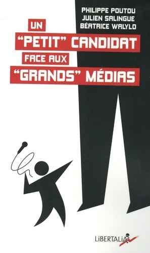 Un "petit candidat" face aux "grands" médias