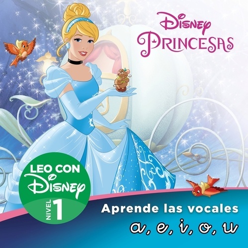 PASAJES Librería internacional: Cenicienta. Aprende las letras a,e,i,o,u  (Leo con Disney - Nivel 1) | Disney | 978-84-18039-79-9