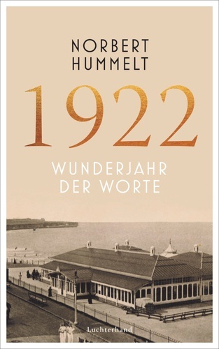 1922. Wunderjahr der Worte