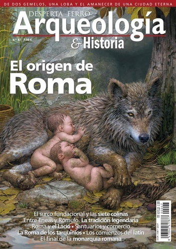 Desperta Ferro Arqueologia e Historia.. El Origen de Roma