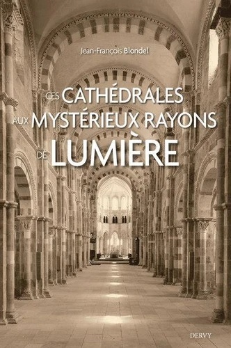 Ces cathédrales aux mystérieux rayons de lumière