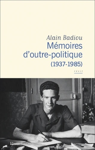 Mémoires d'outre-politique (1937-1985)