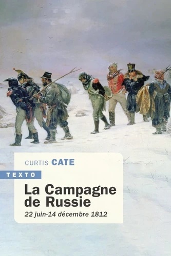 La Campagne de Russie - 22 juin-14 décembre 1812