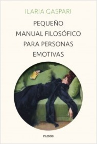 Pequeño manual filosófico para personas emotivas