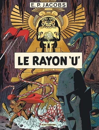 Avant Blake et Mortimer. Tome 1 - Le Rayon U