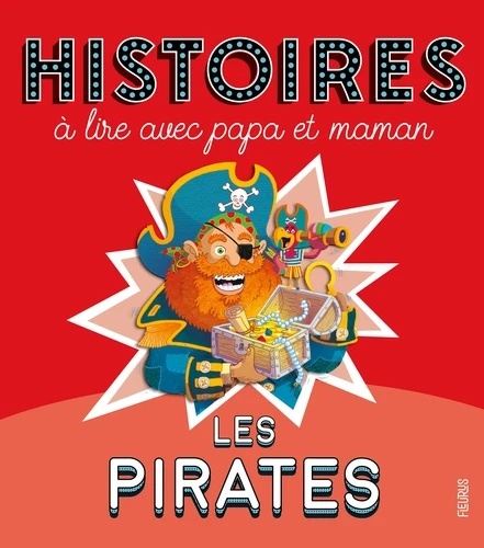 Histoires à lire papa et maman. Les pirates