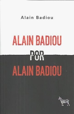 Alain Badiou por Alain Badiou