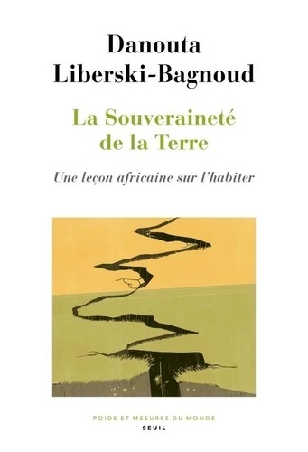 La souveraineté de la Terre - Une leçon africaine sur l'habiter -