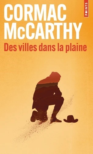 Des villes dans la plaine (La trilogie des confins Vol. 3)