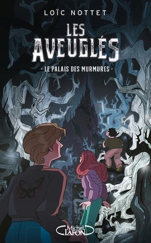 Les aveuglés - Le palais des murmures