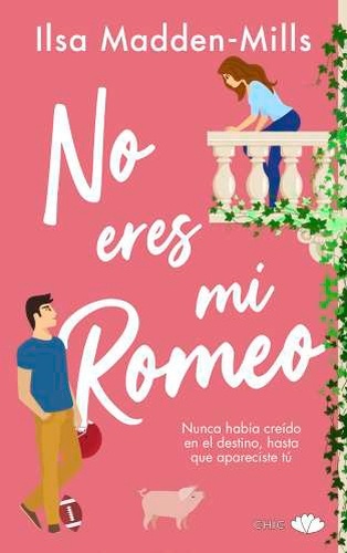 No eres mi Romeo