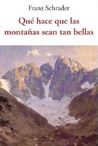 Qué hace que las montañas sean tan bellas