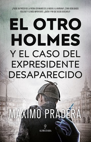 El otro Holmes y el caso del expresidente desaparecido