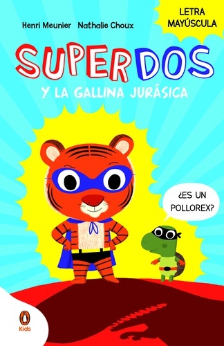 SuperDos y la gallina jurásica (SuperDos 1)