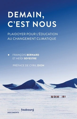 Demain, c'est nous - Plaidoyer pour l éducation au changement climatique