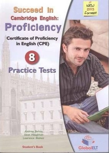 Succeed In Cambridge CPE 8 Practice Tests Student's Book 2012