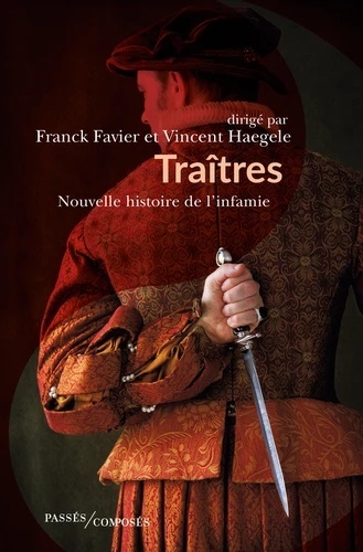 Traîtres - Nouvelle histoire de l'infamie