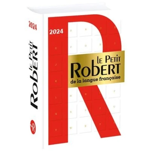 Le Petit Robert de la Langue Française. Edition 2024
