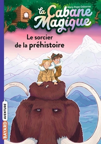 La cabane magique Tome 6- Le sorcier de la préhistoire