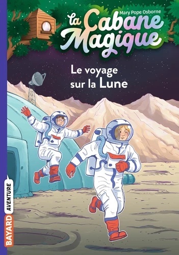 La cabane magique Tome 7- Le voyage sur la Lune