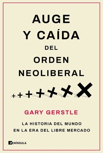 Auge y caída del orden neoliberal