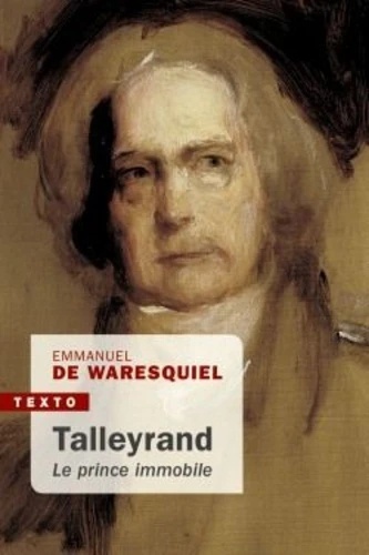 Talleyrand - Le prince immobile