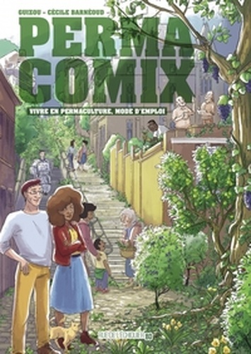 Permacomix - Vivre en permaculture, mode d'emploi