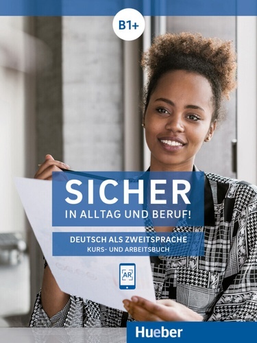 Sicher in Alltag und Beruf! B1+, Kursbuch + Arbeitsbuch