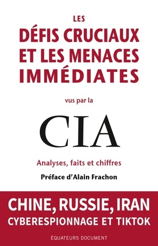 Les défis cruciaux et les menaces immédiates vus par la CIA - Analyses, faits et chiffres